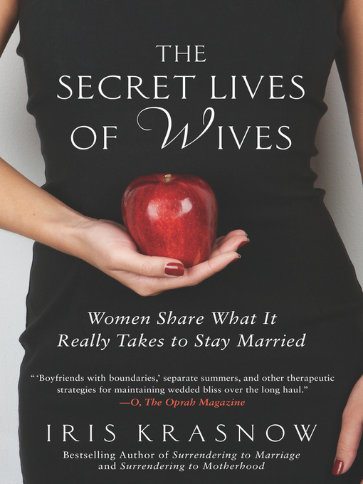 Title details for The Secret Lives of Wives by Iris Krasnow - Available